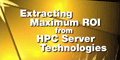 Extracting Maximum ROI from HPC Server Technologies